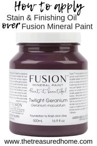 Learn how to apply stain and finishing oil over Twilight Geranium Fusion Mineral Paint for a more neutral finish. #thetreasuredhome #fusionmineralpaint #furniturepaintingtechnique #furniturepaintcolors #bestfurniturepaintcolors