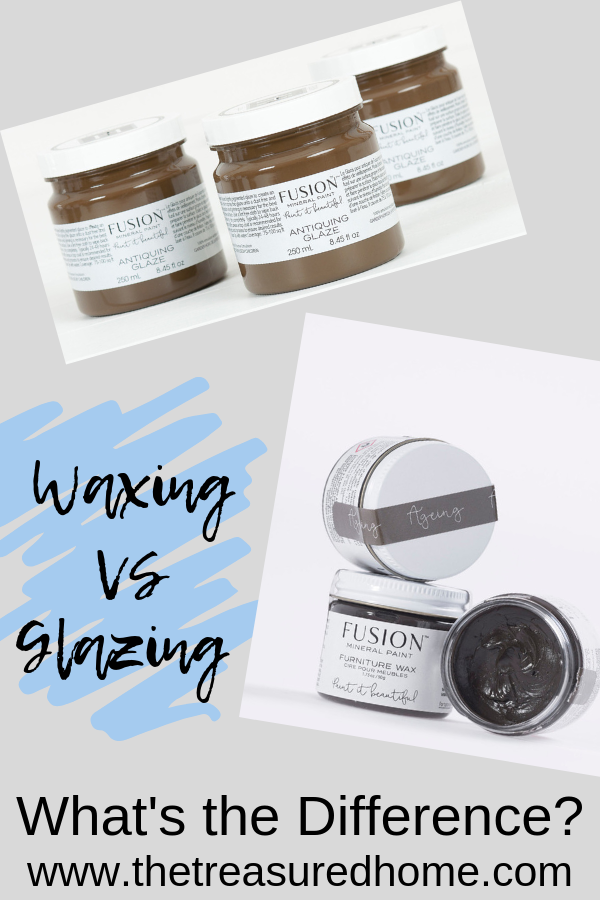 Waxing VS Glazing - Find out the difference between these two Fusion Mineral Paint Finishes. #thetreasuredhome #fusionmineralpaint #waxing #glazing #furniturepaintingtechniques
